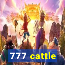 777 cattle